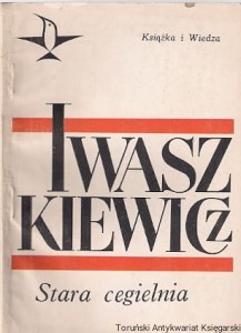 Stara cegielnia / Jarosław Iwaszkiewicz