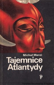 Tajemnice Atlantydy / Michał Manzi