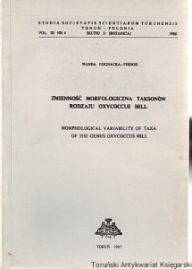 Zmienność morfologiczna taksonów rodzaju Oxycoccus Hill / Wanda Gugnacka-Fiedor