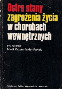Ostre stany zagrożenia życia w chorobach wewnętrznych / Maria Krzemińska-Pakuła