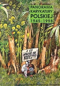 Panorana karukatury polskiej 1945-1998 : Wystawa ze zbiorów Muzeum Karykatury / Piotr Lipiński, Piotr M. Majewski 