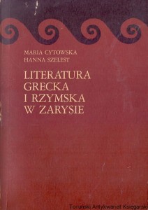 Literatura grecka i rzymska w zarysie / Maria Cytowska, Hanna Szelest 