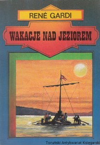 Wakacje nad jeziorem / Rene Gardi