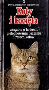 Koty i kocięta : Wszystko o hodowli, pielęgnowaniu, leczeniu i rasach kotów / David Alderton 