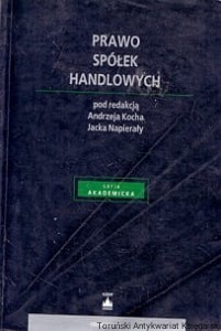 Prawo Spółek handlowych / Andrzej Koch, Jacek Napierała 