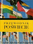 Przewodnik po świecie : Przegląd Reader's Digest : Ilustrowana encyklopedia geograficzna