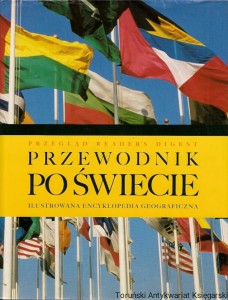 Przewodnik po świecie : Przegląd Reader's Digest : Ilustrowana encyklopedia geograficzna