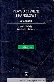 Prawo cywilne i handlowe w zarysie / Wojciech J. Katner (red.)