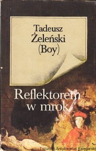 Reflektorem w mrok : wybór publicystyki / Tadeusz Żeleński (Boy)