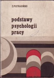 Podstawy psychologii pracy / Zbigniew Pietrasiński