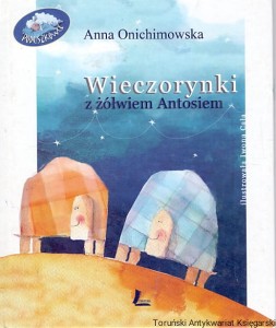 Wieczorynki z żółwiem Antosiem / Anna Onichimowska 