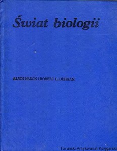 Świat biologii / Alvin Nason i Robert L. Dehaan 