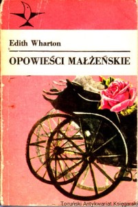 Opowieści małżeńskie / Edith Wharton