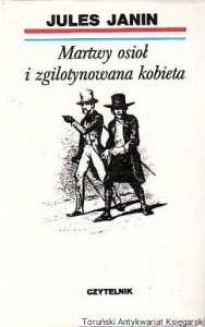 Martwy osioł i zgilotynowana kobieta / Jules Janin 