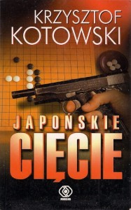 Japońskie cięcie / Krzysztof Kotowski 