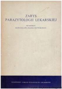 Zarys parazytologii lekarskiej / praca zbiorowa