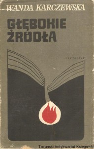 Głębokie źródła / Wanda Karczewska
