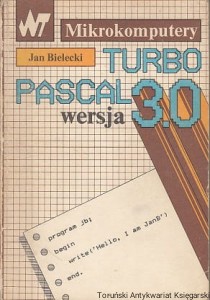 Turbo Pascal wersja 3.0 / Jan Bielecki