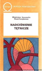 Nadciśnienie tętnicze / Włodzimierz Januszewicz, Marek Sznajderman