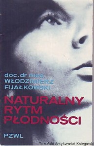 Naturalny rytm płodności / Włodzimierz Fijałkowski