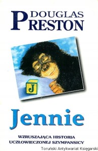 Jennie : wzruszająca historia uczłowieczonej szympansicy / Douglas Preston
