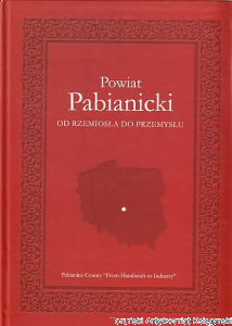 Powiat Pabianicki: Od rzemiosła do przemysłu / Paulina Jabłońska