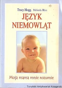 Język niemowląt / Tracy Hogg, Melinda Blau 