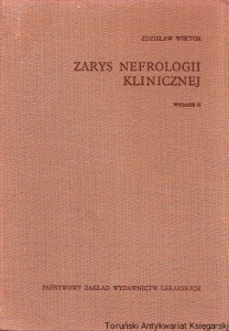 Zarys Nefrologii Klinicznej / Zdzisław Wiktor