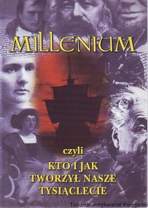 Millenium czyli Kto jak tworzył nasze tysiąclecie