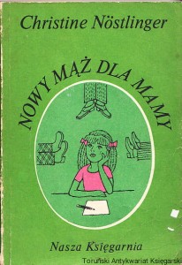 Nowy mąż dla mamy /  Christine Nostlinger