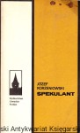 Spekulant / Józef Korzeniowski