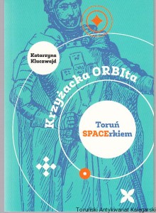 Krzyżacka orbita / Katarzyna Kluczwajd