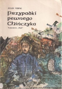 Przypadki pewnego Chińczyka  / Jules Verne
