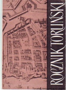 Rocznik Toruński 17 Życie literackie międzywojennego Torunia, Stefania Jagodzińska-Niekraszowa, Instytut Bałtycki w Toruniu, Michał Wieliczko-Wielicki, Społeczeństwo Torunia wobec wyboru i zabójstwa Narutowicza