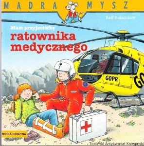 Mam przyjaciółkę ratownika medycznego / Ralf Butschkow