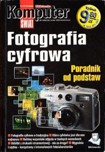 Fotografia cyfrowa : poradnik od podstaw / Marcin Kaczmarczyk