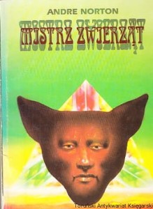 Mistrz zwierząt / Andre Norton