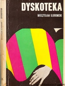 Dyskoteka / Mieczysław Olbromski 