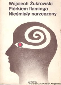 Piórkiem flaminga : Nieśmiały narzeczony / Wojciech Żukrowski 