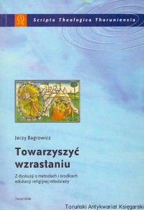 Towarzyszyć wzrastaniu / Jerzy Bagrowicz
