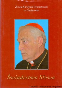 Świadectwo Słowa / Zenon Kardynał Grocholewski 