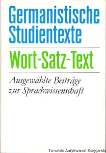 Germanistische Studientexte : Wort-Satz-Text / Praca zbiorowa 
