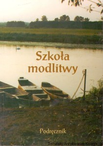 Szkoła modlitwy : Podręcznik / Grażyna Wilczyńska (red.)