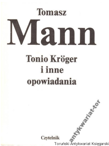 Tonio Kroger i inne opowiadania / Tomasz Mann (1987)
