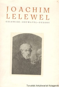 Joachim Lelewel : Człowiek-obywatel-uczony / Praca zbiorowa 