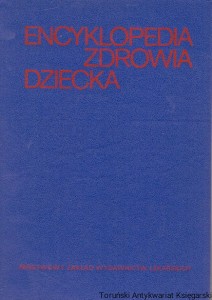 Encyklopedia zdrowia dziecka / Krystyna Bożkowa (red.)