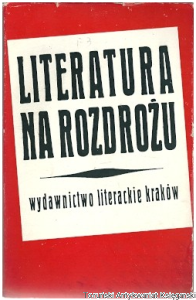 Literatura na rozdrożu : szkice polemiczne