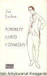 Portrety ludzi i zdarzeń / Jan Lechoń