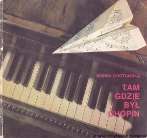 Tam gdzie był Chopin / Wanda Chotomska 