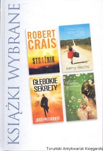 Książki Wybrane Readers Digest: Strażnik / Robert Crais, Dziewczyna która miała pecha / Kerry Reichs, Głębokie sekrety / Joseph Finder, Opiekun brzoskwiń / Sarah Addison Allen